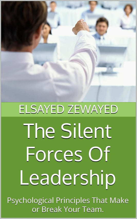 The Silent Forces of Leadership.